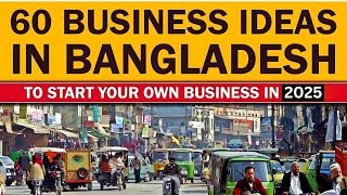 Top 60 Small Business Ideas in Bangladesh for Starting Your Own Business [upl. by Eanal]