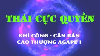 Cao Thượng Agape 1  Thái Cực Quyền  Khí Công  Căn Bản [upl. by Yatnuahs646]