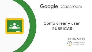 🟢Cómo crear RÚBRICAS en Google Classroom [upl. by Ambrogino]