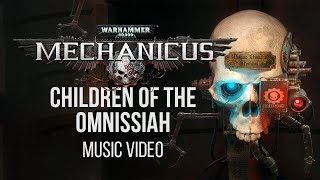 Children of the Omnissiah Music Video  Warhammer 40000 Mechanicus Soundtrack [upl. by Annabell4]