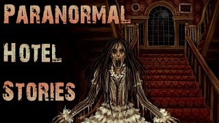 10 True CREEPY Paranormal Hotel Stories  Most Believable Hotel Ghost Stories True Scary Storytime [upl. by Greenfield125]