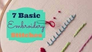 7 Basic Embroidery Stitches  3and3quarters [upl. by Cara971]