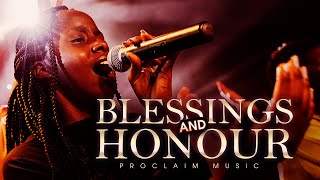 Proclaim Music  Blessings and Honour [upl. by Ecitnirp]