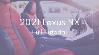 2021 Lexus NX Full Tutorial Deep Dive [upl. by Eelitan622]