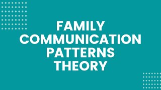 Family Communication Patterns Theory [upl. by Atinot667]