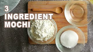 HOW TO MAKE MOCHI AT HOME I 3 INGREDIENTS under 10 minutes [upl. by Garvin]