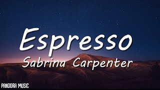 Sabrina Carpenter  Espresso Lyrics [upl. by Ennoirb]