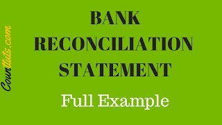 Bank Reconciliation Statement Explained  FULL EXAMPLE [upl. by Clerissa149]