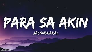 Jasondhakal  Para Sa Akin Lyrics [upl. by Ontina]