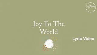 Joy To The World Lyric Video  Hillsong Worship [upl. by Manuel319]