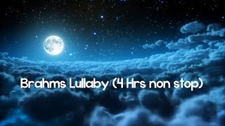 Brahms Lullaby Piano ♫♫♫ 4 Hrs NonStop Baby Sleep amp Bedtime Music ♫♫♫ [upl. by Bellamy152]