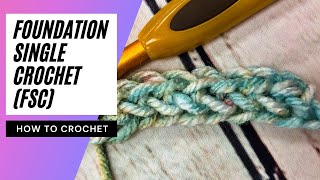 How to Foundation Single Crochet  SLOW INSTRUCTIONS  Single Crochet Chainless Foundation Stitch [upl. by Caputto913]