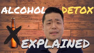 Alcohol Detox Explained [upl. by Ardnoek932]