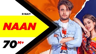 R Nait  Naan Official Video  Jay K  Jeona  Jogi  Latest Punjabi Songs 2020 [upl. by Enautna]