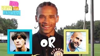 Leroy Sane plays You Have To Answer  Premier League [upl. by Danielson]