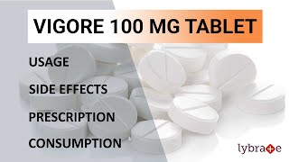 Vigore 100 MG Tablet  Uses Side Effects Prescription amp Consumption  2019 [upl. by Nimaj525]