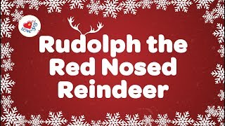 Rudolph The Red Nosed Reindeer with Lyrics [upl. by Sillsby]