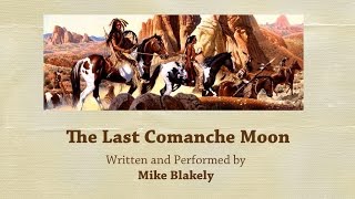 The Last Comanche Moon [upl. by Aihsas]