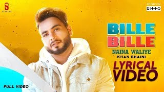 Bille Bille Naina Waliye  Khan Bhaini  LYRICAL VIDEO  Punjabi Songs 2019 Ditto Music  ST Studio [upl. by Styles657]