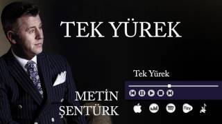 Metin Şentürk  Tek Yürek Official Audio [upl. by Keating]