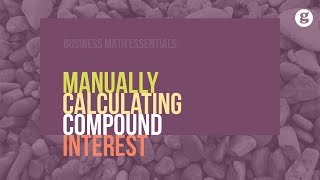 Manually Calculating Compound Interest [upl. by Orna]