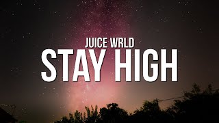 Juice WRLD  Stay High Lyrics [upl. by Sidran160]