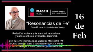 Programa Resonancias de Fe  16 de Febrero de 2025 [upl. by Adkins450]