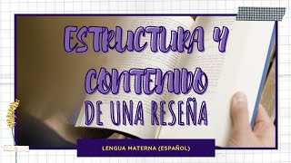 LA RESEÑA ESTRUCTURA Y CONTENIDO [upl. by Lubeck698]