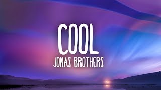 Jonas Brothers  Cool Lyrics [upl. by Assila]