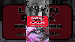 Linkin Park  From Zero  Album Review Shorts [upl. by Kessel449]