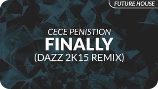 CeCe Peniston  Finally DAZZ 2k15 Remix [upl. by Paulita]