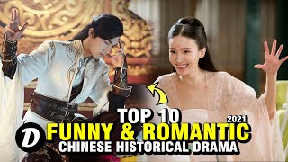 TOP 10 CHINESE HISTORICAL DRAMA WITH FUNNY AND ROMANTIC STORIES [upl. by Pellet]