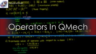 Introduction to Operators in Quantum Mechanics [upl. by Edras482]