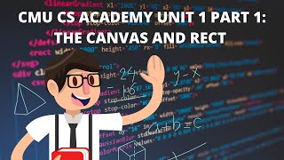 CMU CS Academy Unit 1 Part 1 The Canvas Syntax Parameters Rect [upl. by Olav]