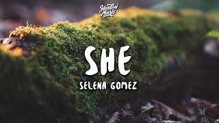 Selena Gomez  She Lyrics [upl. by Su]