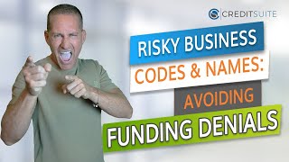 Risky Business Codes and Names Avoiding Funding Denials [upl. by Lewie]