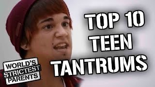 Top 10 Teen Tantrums  Worlds Strictest Parents [upl. by Sundberg]