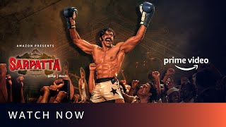 Sarpatta Parambarai  Watch Now  Amazon Prime Video [upl. by Birkett]