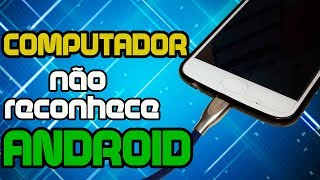 ANDROID NÃO RECONHECIDO VIA USB [upl. by Aihpled]