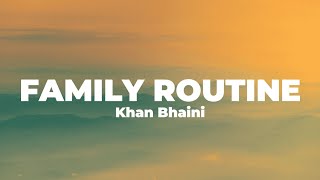 Family Routine  Khan Bhaini Lyrics [upl. by O'Brien]