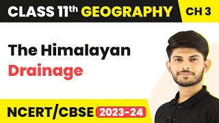 The Himalayan Drainage  Drainage System  Class 11 Geography [upl. by Anurag545]