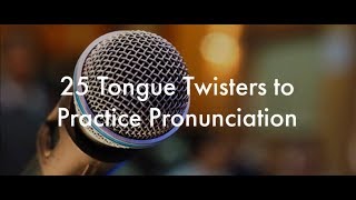 25 English Tongue Twisters Practice to Improve Pronunciation [upl. by Knick]