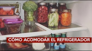 ¿Cómo acomodar el refrigerador [upl. by Mathew155]