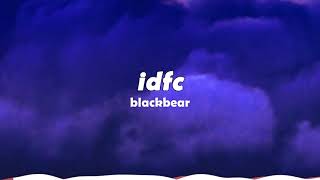 1 hour idfc slowed  blackbear TikTok Remix [upl. by Steffane]