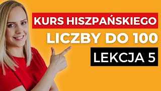 Hiszpańskie liczby do 100 i liczebniki porządkowe  Język hiszpański dla początkujących  LEKCJA 5 [upl. by Einnod198]