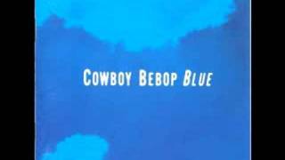 Cowboy Bebop OST 3 Blue  Go Go Cactus Man [upl. by Tirreg99]