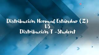 Distribución normal Z vs Distribución TStudent [upl. by Aleik]