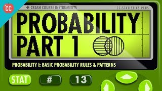 Probability Part 1 Rules and Patterns Crash Course Statistics 13 [upl. by Ellemrac405]