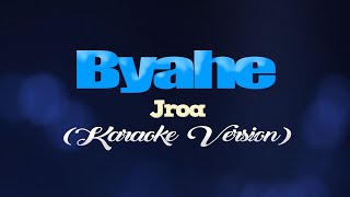 BYAHE  JRoa CoversPH KARAOKE VERSION [upl. by Ilowell936]