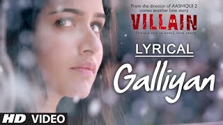 Lyrical Galliyan Full Song with Lyrics  Ek Villain  Ankit Tiwari  Sidharth Malhotra [upl. by Noslien]